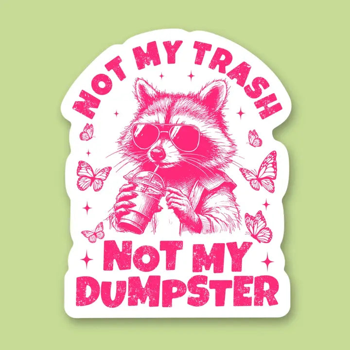 Not My Trash Sticker