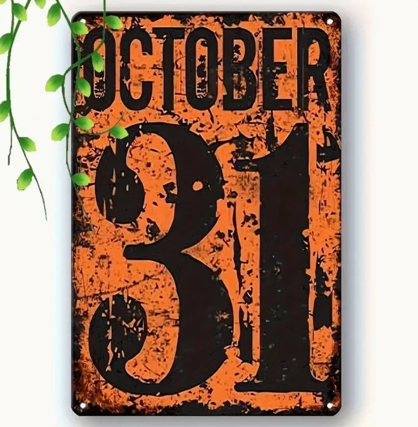Metal October 31 Sign