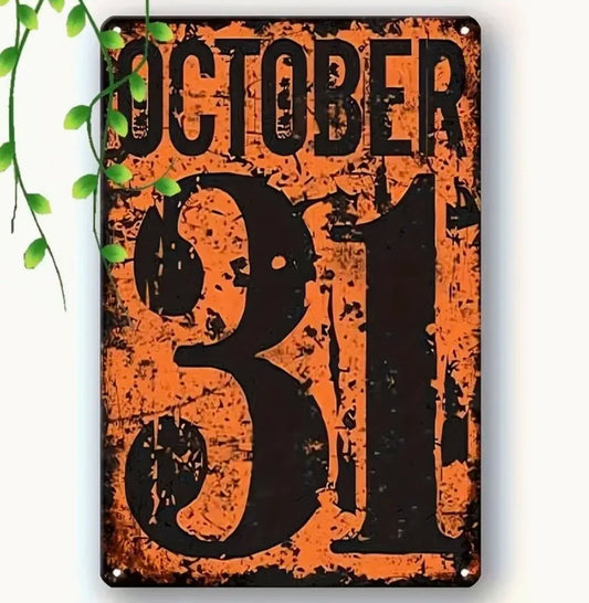 Metal October 31 Sign