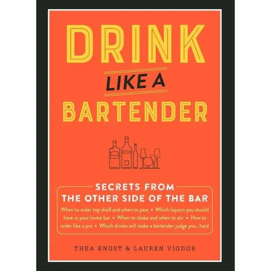 Drink Like a Bartender Book
