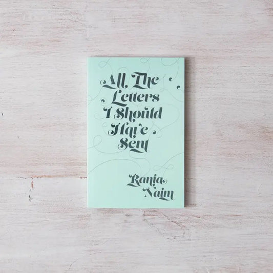 All The Letters I Should Have Sent Book