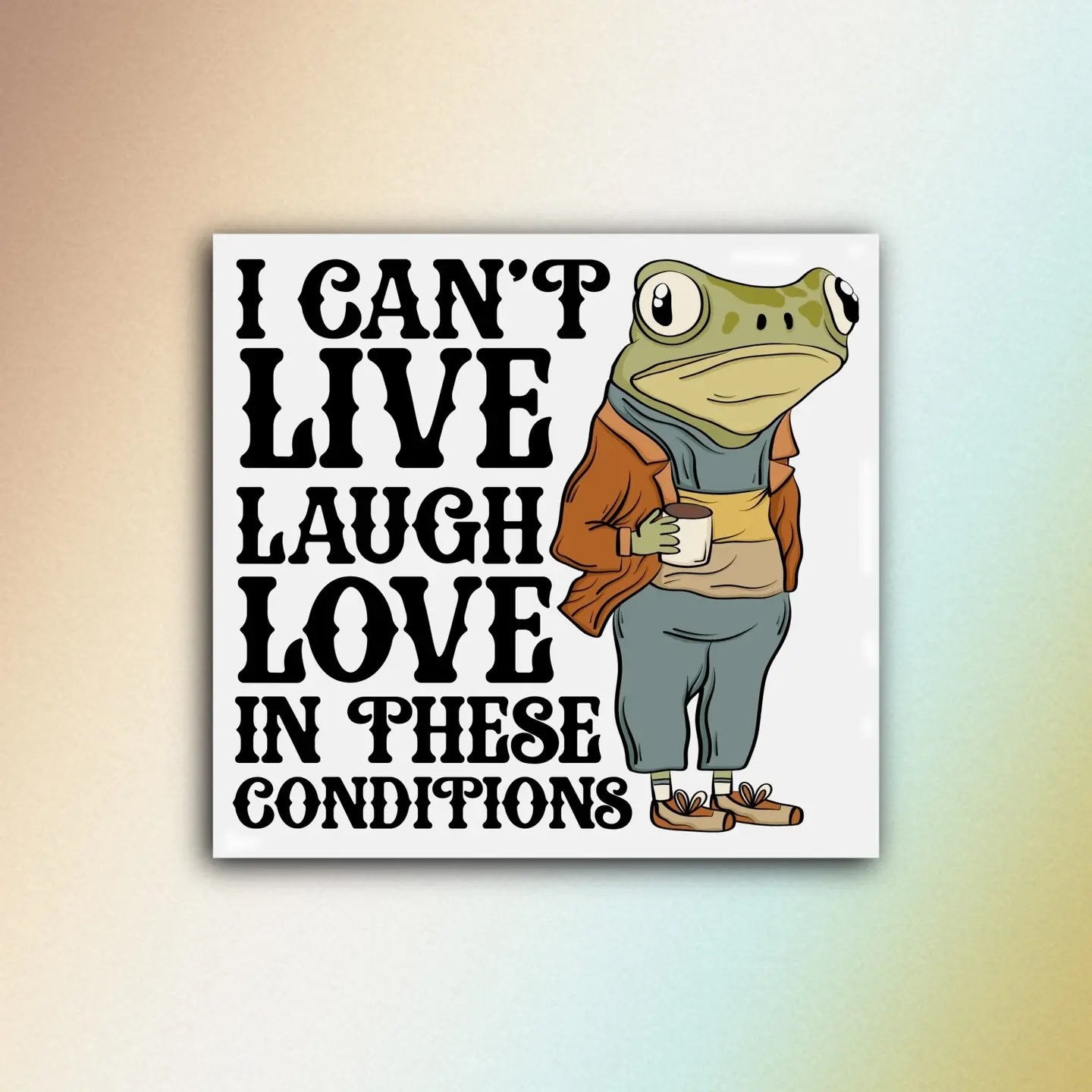 I Can't Live Laugh Love