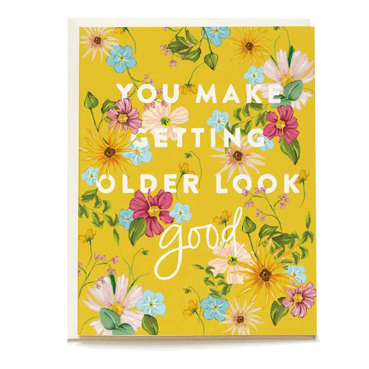 Getting Older Birthday Card