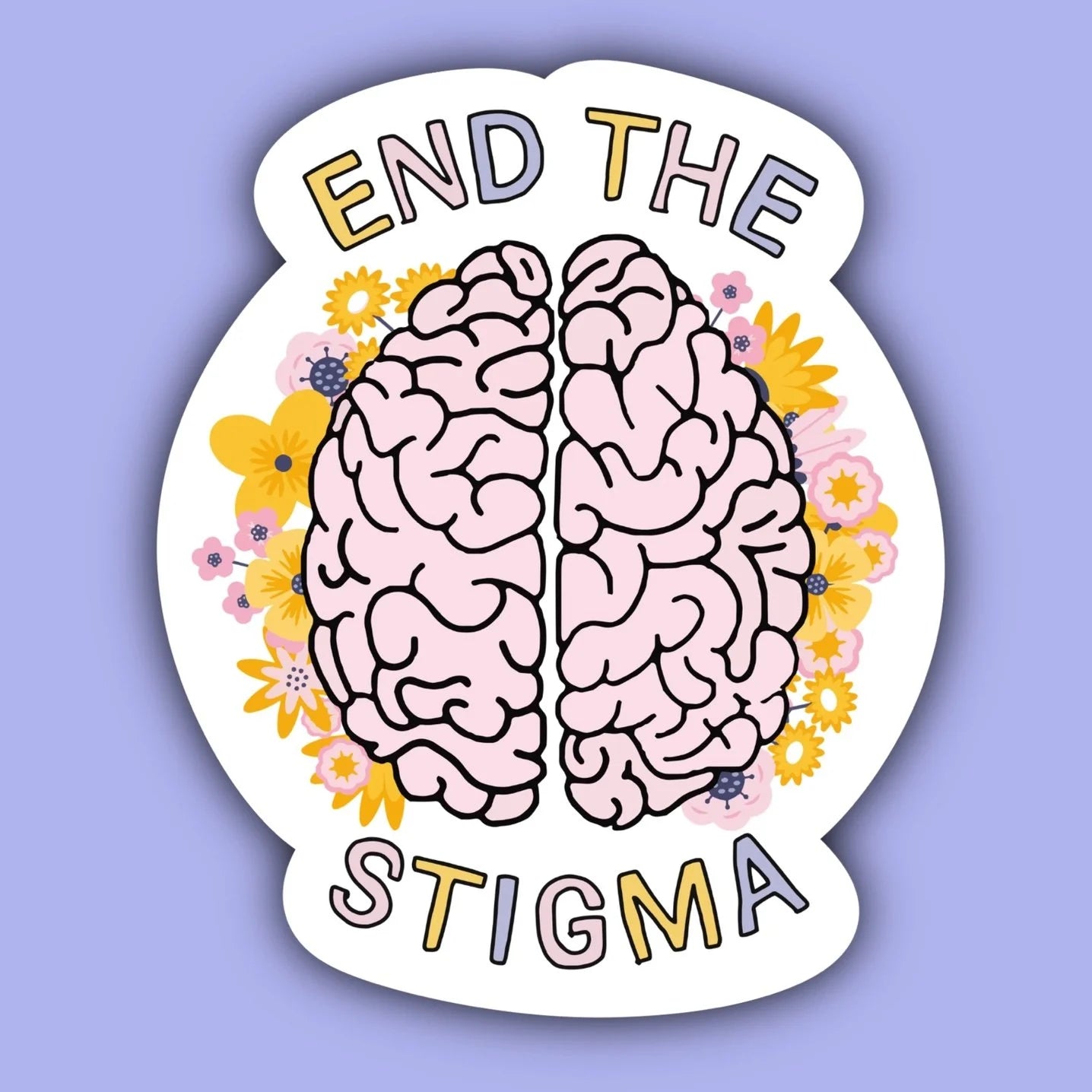 End The Stigma Mental Health Support Sticker